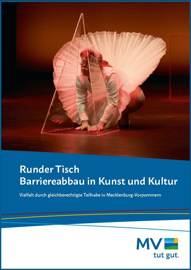 Titelblatt der Publikation "Runder Tisch - Barriereabbau in Kunst und Kultur - Vielfalt durch gleichberechtigte Kultur in Mecklenburg-Vorpommern"